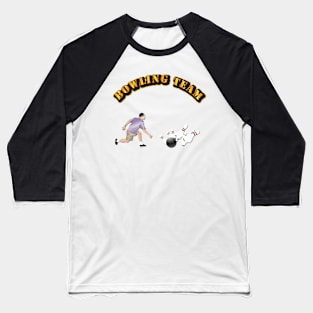 Bowling team Baseball T-Shirt